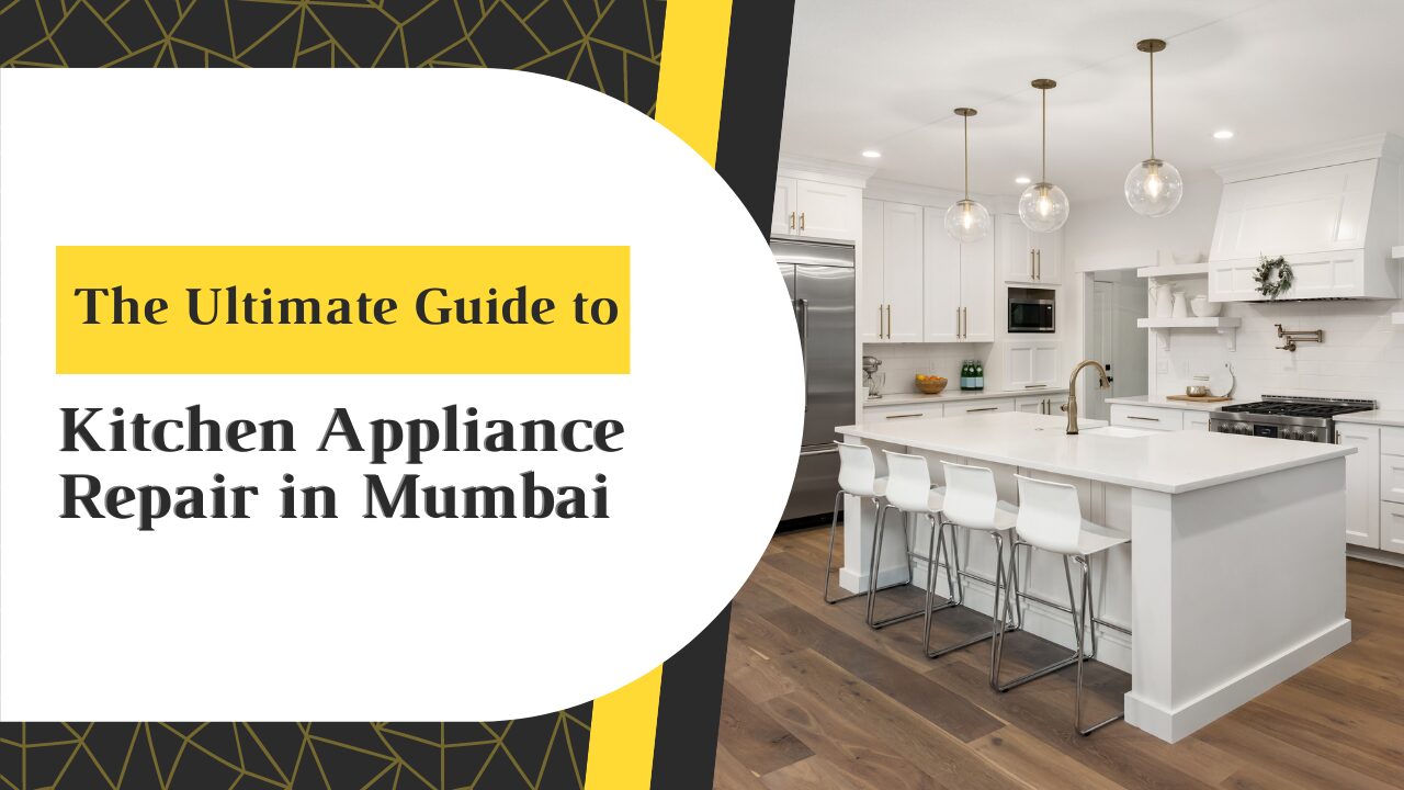 Kitchen Appliance Repair in Mumbai